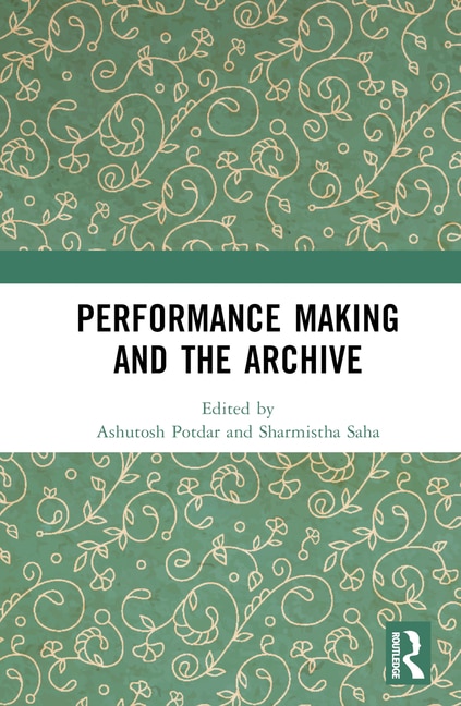 Front cover_Performance Making and the Archive
