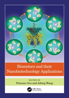 Front cover_Biomotors and their Nanobiotechnology Applications
