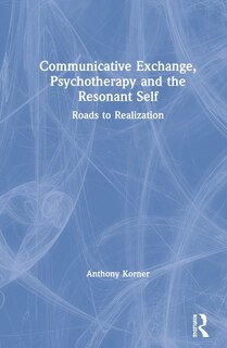 Couverture_Communicative Exchange, Psychotherapy And The Resonant Self