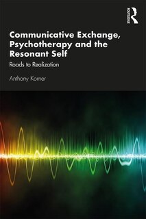Couverture_Communicative Exchange, Psychotherapy And The Resonant Self