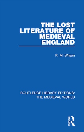 The Lost Literature Of Medieval England