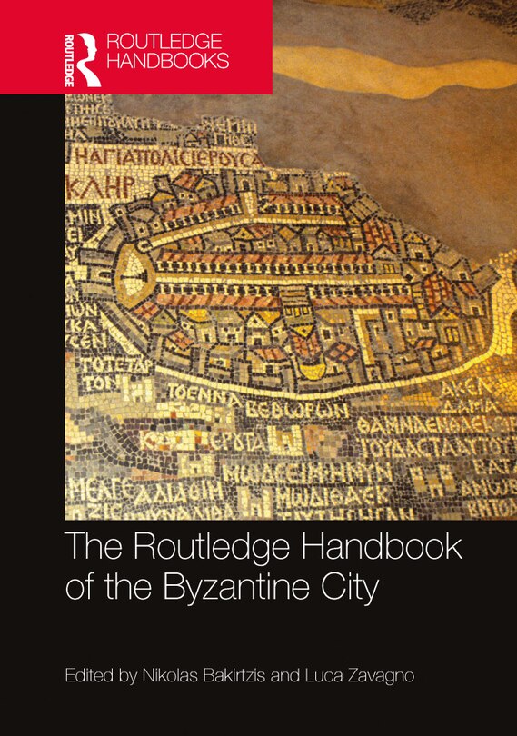 Front cover_The Routledge Handbook of the Byzantine City