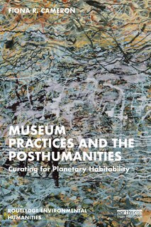 Couverture_Museum Practices and the Posthumanities