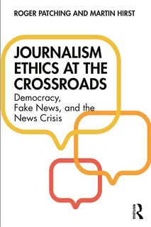 Front cover_Journalism Ethics At The Crossroads