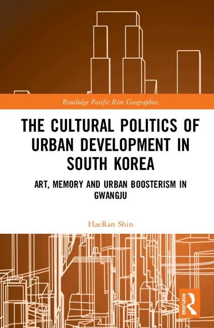 Front cover_The Cultural Politics of Urban Development in South Korea