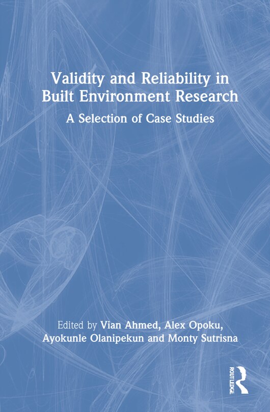 Front cover_Validity And Reliability In Built Environment Research