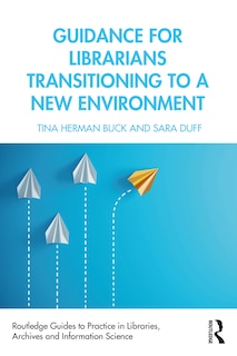 Couverture_Guidance For Librarians Transitioning To A New Environment