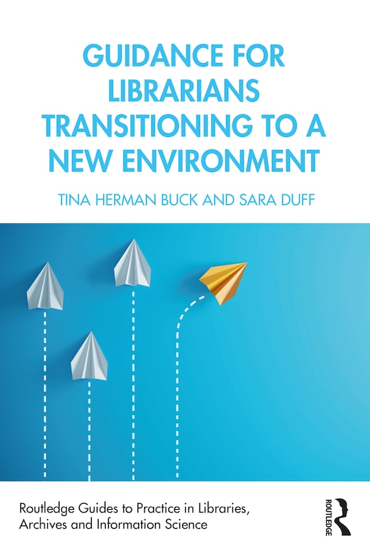 Couverture_Guidance For Librarians Transitioning To A New Environment