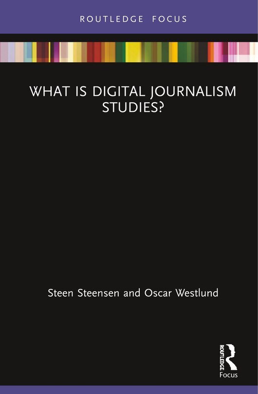 Front cover_What Is Digital Journalism Studies?