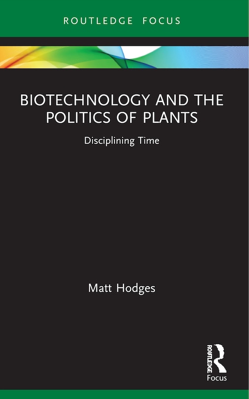 Couverture_Biotechnology and the Politics of Plants