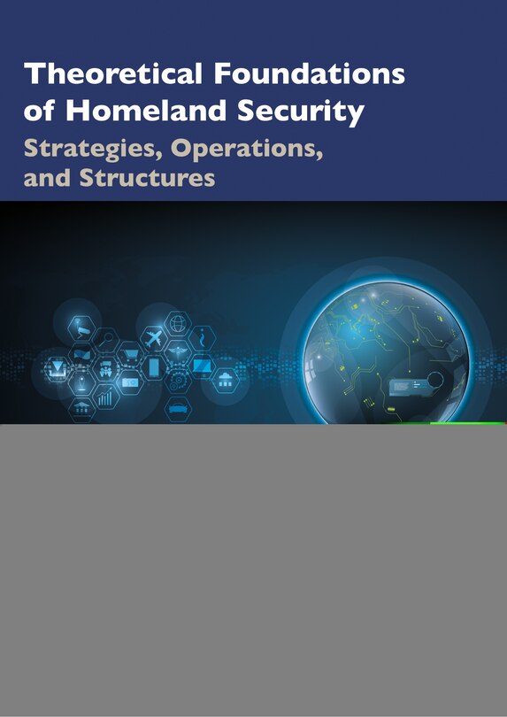 Front cover_Theoretical Foundations Of Homeland Security