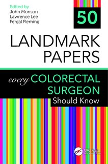 Front cover_50 Landmark Papers every Colorectal Surgeon Should Know