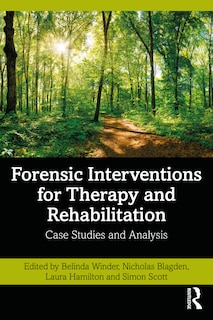 Front cover_Forensic Interventions For Therapy And Rehabilitation