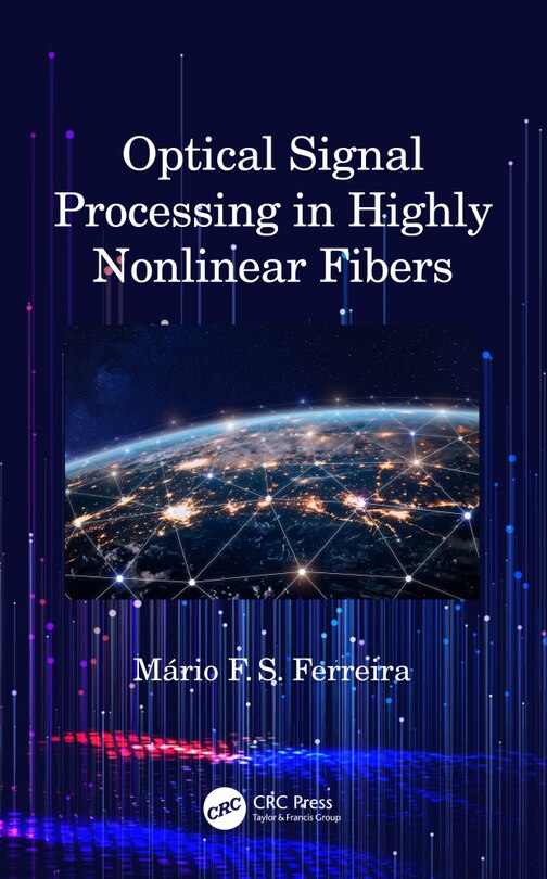 Front cover_Optical Signal Processing In Highly Nonlinear Fibers