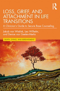 Front cover_Loss, Grief, And Attachment In Life Transitions