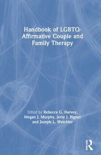 Front cover_Handbook Of Lgbtq-affirmative Couple And Family Therapy