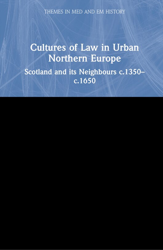 Front cover_Cultures Of Law In Urban Northern Europe