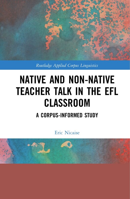 Couverture_Native And Non-native Teacher Talk In The Efl Classroom