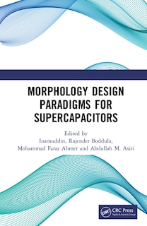 Couverture_Morphology Design Paradigms For Supercapacitors