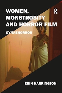 Front cover_Women, Monstrosity And Horror Film