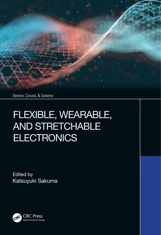 Front cover_Flexible, Wearable, And Stretchable Electronics