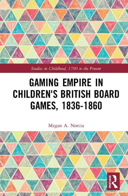 Front cover_Gaming Empire In Children's British Board Games, 1836-1860