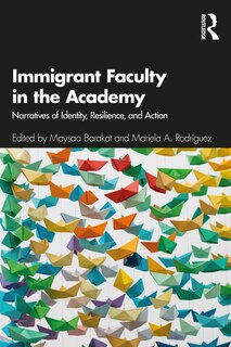 Front cover_Immigrant Faculty In The Academy