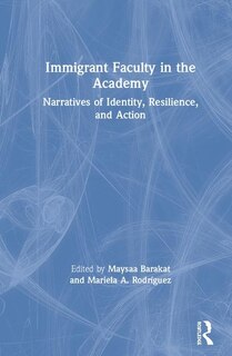 Front cover_Immigrant Faculty In The Academy