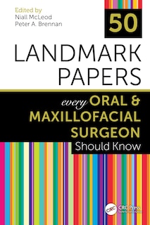 Couverture_50 Landmark Papers Every Oral And Maxillofacial Surgeon Should Know