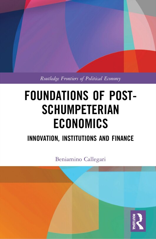 Front cover_Foundations Of Post-schumpeterian Economics