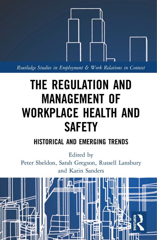 Front cover_The Regulation And Management Of Workplace Health And Safety