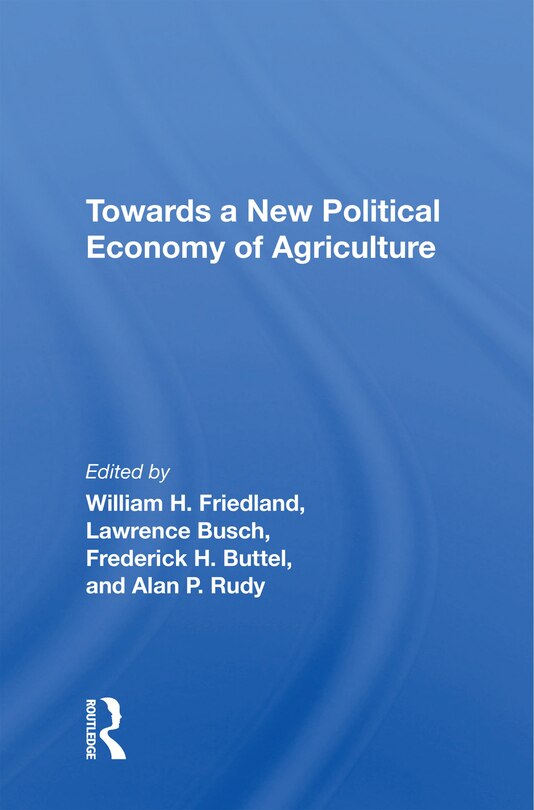 Front cover_Towards A New Political Economy Of Agriculture