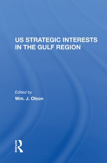 Couverture_U.S. Strategic Interests In The Gulf Region