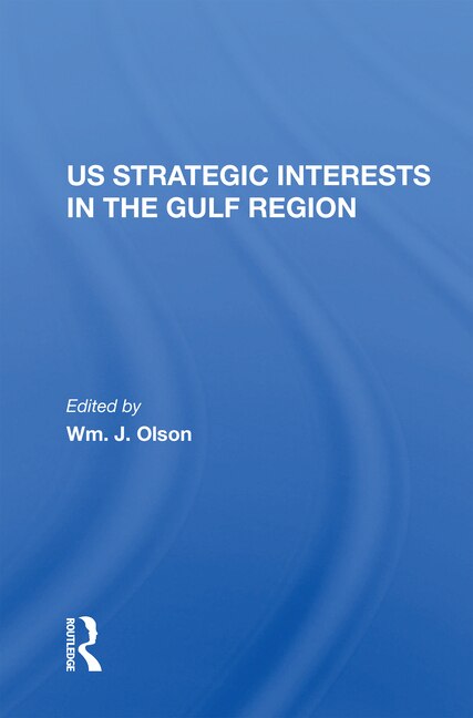 Couverture_U.S. Strategic Interests In The Gulf Region