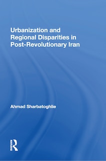 Couverture_Urbanization And Regional Disparities In Post-revolutionary Iran