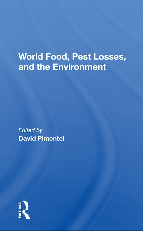 Front cover_World Food, Pest Losses, And The Environment