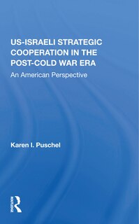 Couverture_U.s. - Israeli Strategic Cooperation In The Post-cold War Era