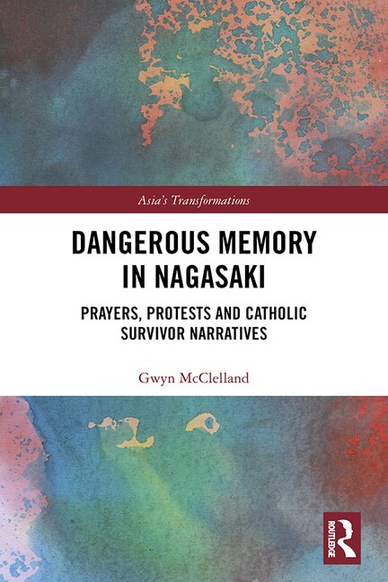 Front cover_Dangerous Memory In Nagasaki