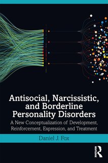 Front cover_Antisocial, Narcissistic, And Borderline Personality Disorders