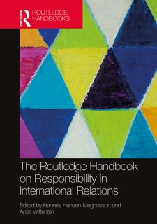 Couverture_The Routledge Handbook On Responsibility In International Relations