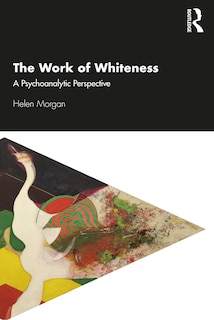 Front cover_The Work Of Whiteness