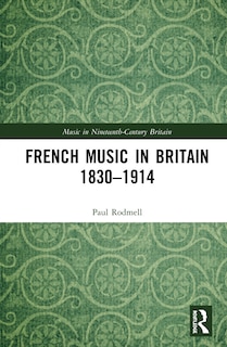 Couverture_French Music In Britain 1830-1914