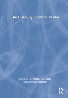 Couverture_The Disability Bioethics Reader