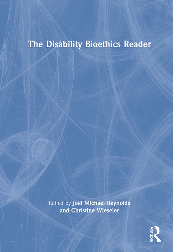 Couverture_The Disability Bioethics Reader