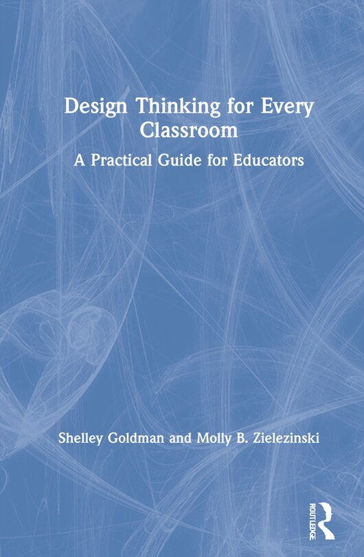 Front cover_Design Thinking For Every Classroom