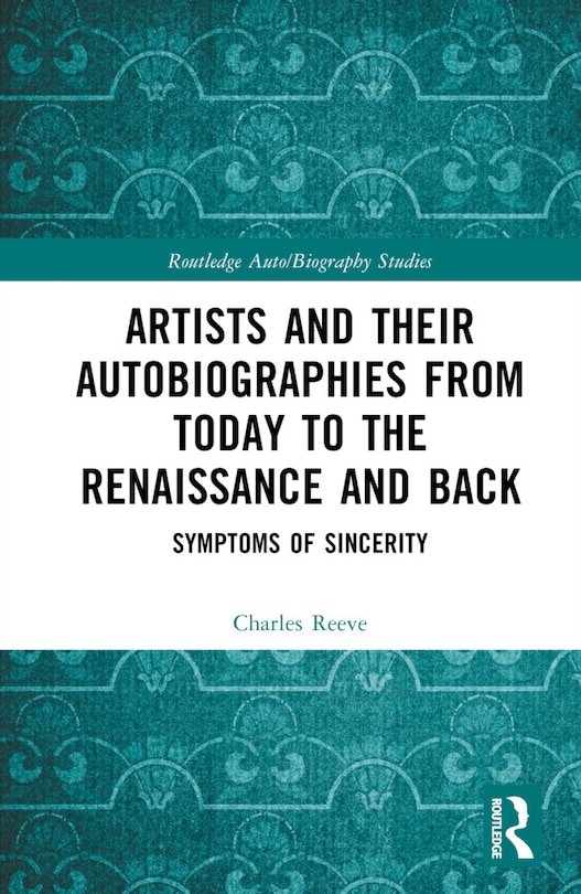 Front cover_Artists and Their Autobiographies from Today to the Renaissance and Back