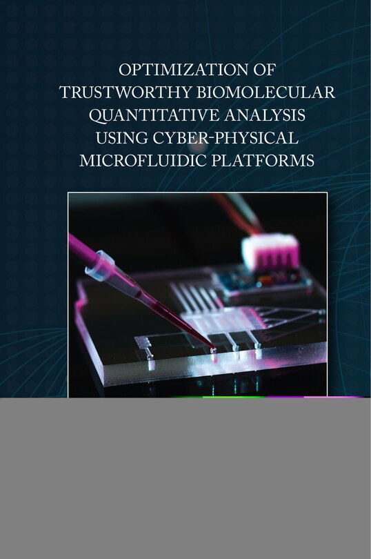 Front cover_Optimization Of Trustworthy Biomolecular Quantitative Analysis Using Cyber-physical Microfluidic Platforms