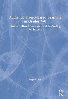 Front cover_Authentic Project-based Learning In Grades 4-8