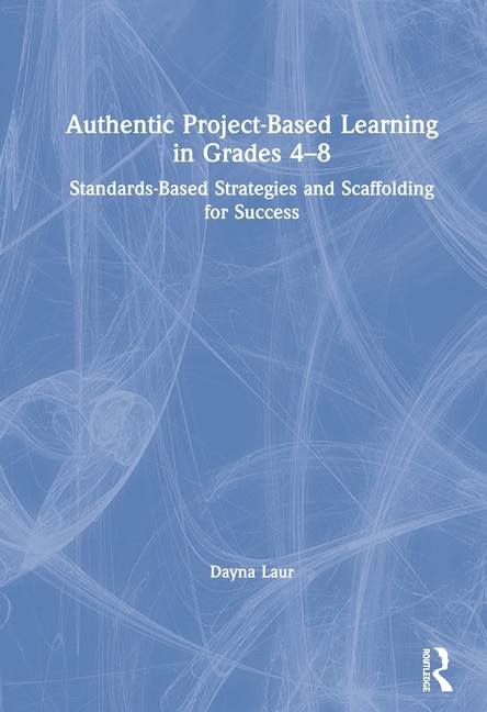 Front cover_Authentic Project-based Learning In Grades 4-8