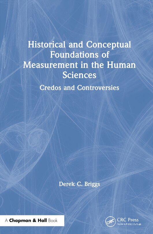 Front cover_Historical And Conceptual Foundations Of Measurement In The Human Sciences